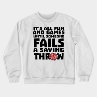 It's All Fun And Games Funny Dungeons And Dragons DND D20 Lover Crewneck Sweatshirt